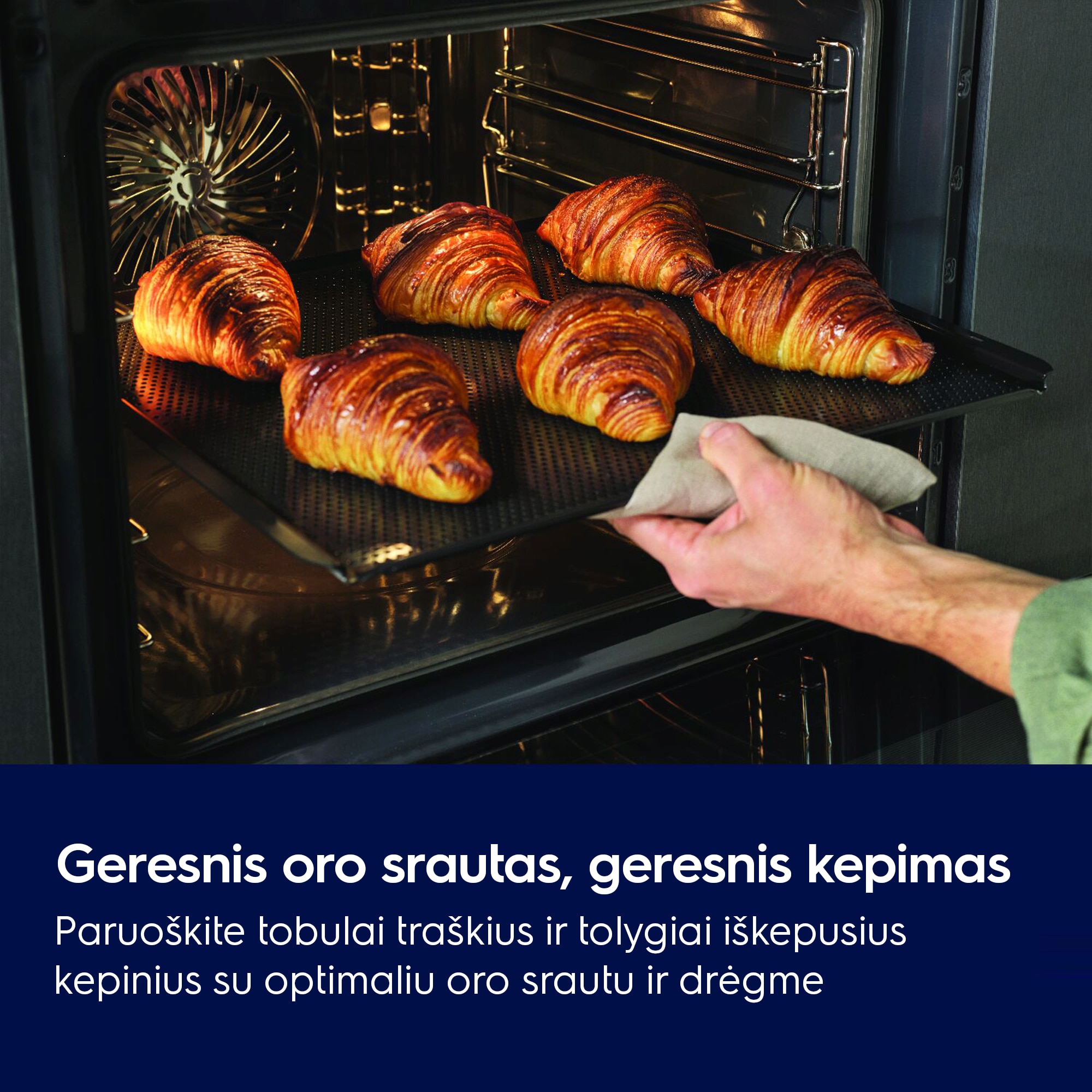 Geresnis oro srautas, geresnis kepimas Paruoškite tobulai traškius ir tolygiai iškepusius kepinius su optimaliu oro srautu ir drėgme