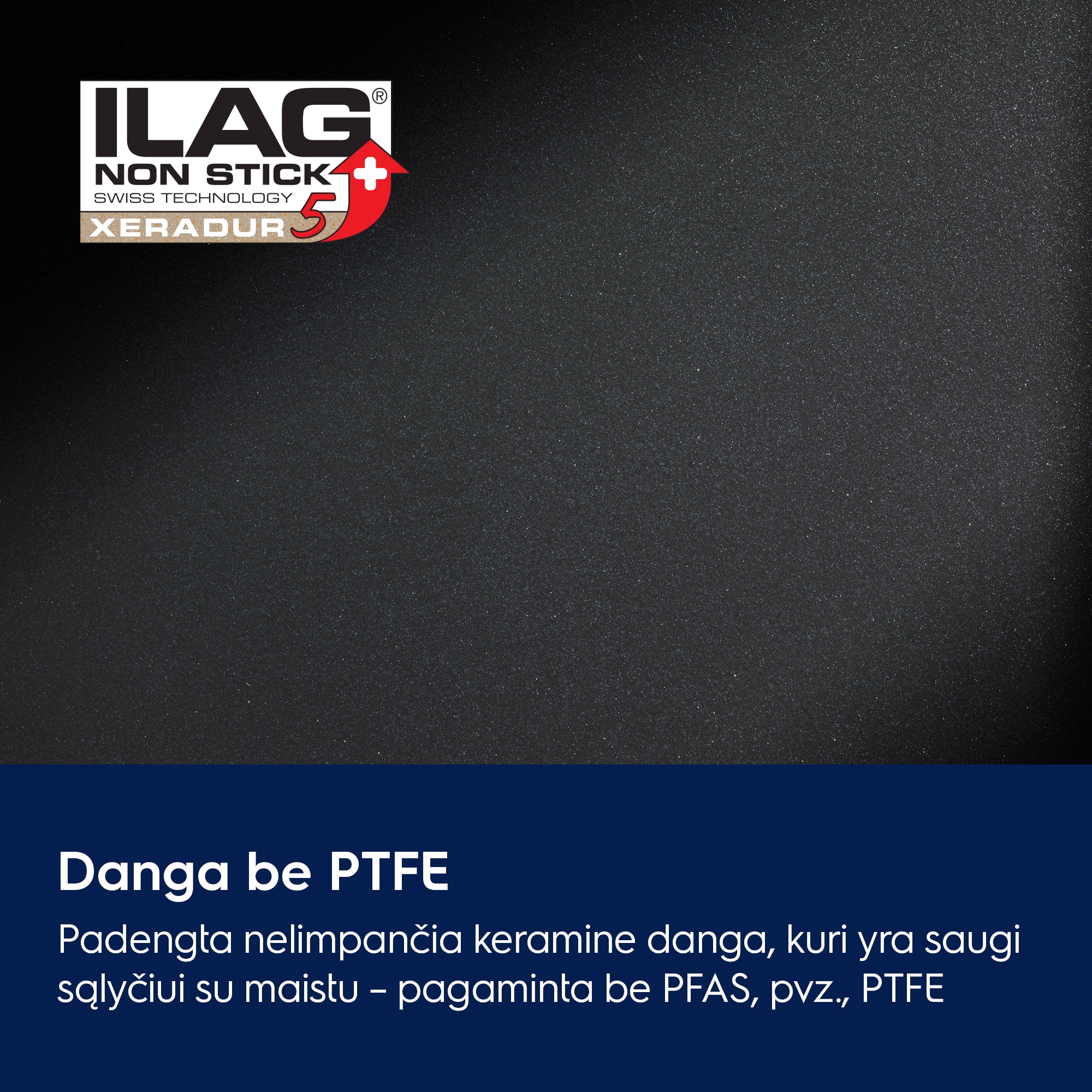 Danga be PTFE Padengta nelimpančia keramine danga, kuri yra saugi sąlyčiui su maistu – pagaminta be PFAS, pvz., PTFE
