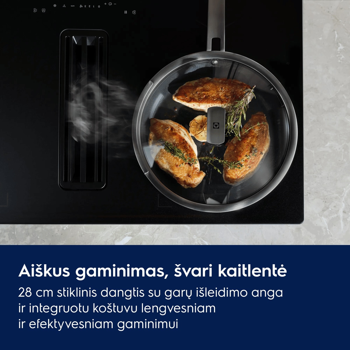 Aiškus gaminimas, švari kaitlentė 28 cm stiklinis dangtis su garų išleidimo anga ir integruotu koštuvu lengvesniam ir efektyvesniam gaminimui