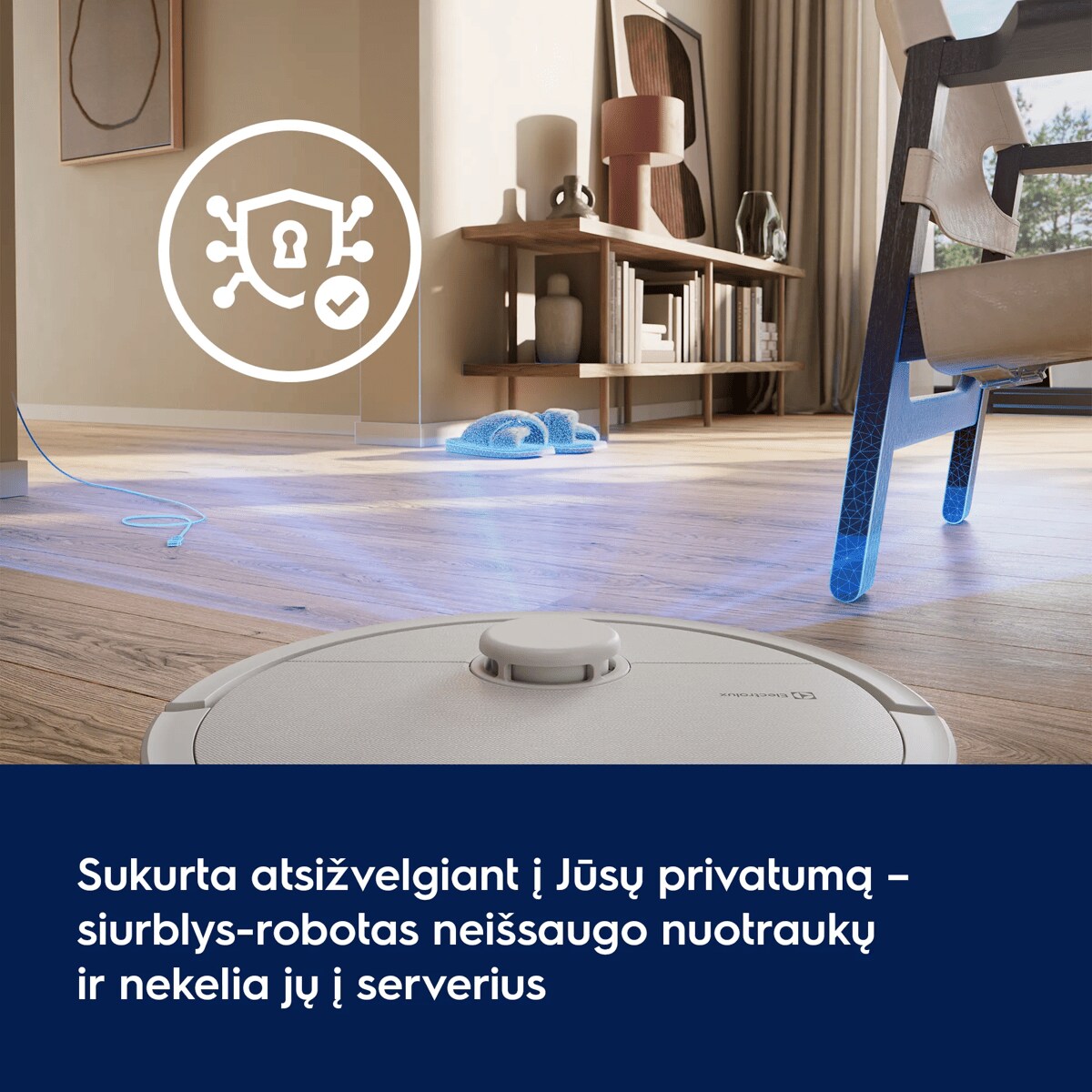 Sukurta atsižvelgiant į Jūsų privatumą – siurblys-robotas neišsaugo nuotraukų ir nekelia jų į serverius