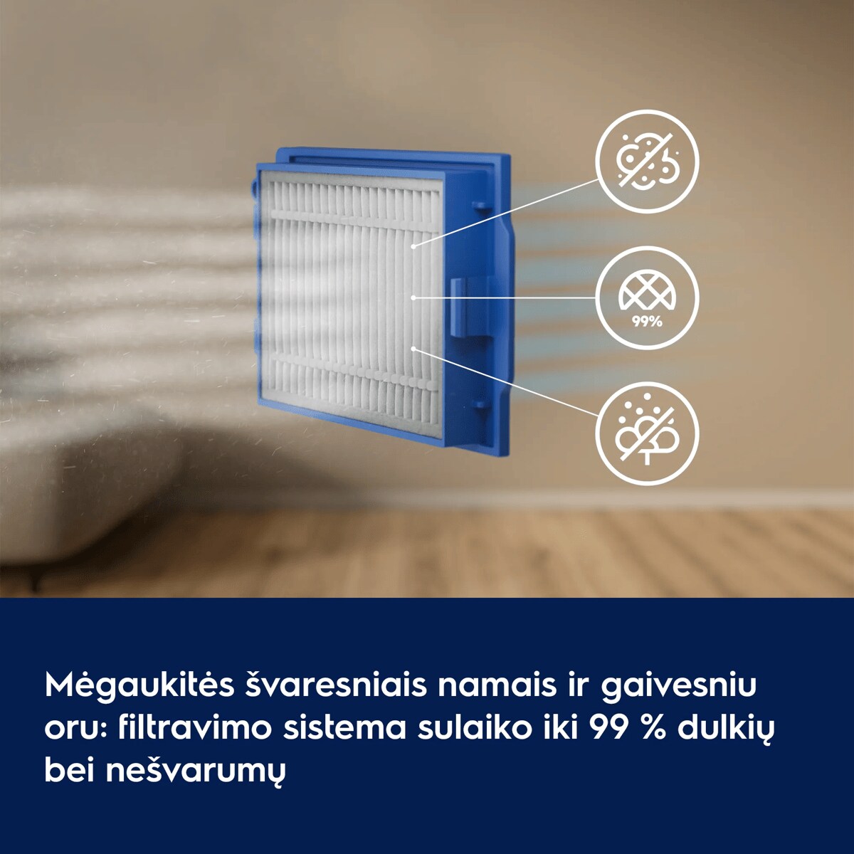 Mėgaukitės švaresniais namais ir gaivesniu oru: filtravimo sistema sulaiko iki 99 % dulkių bei nešvarumų