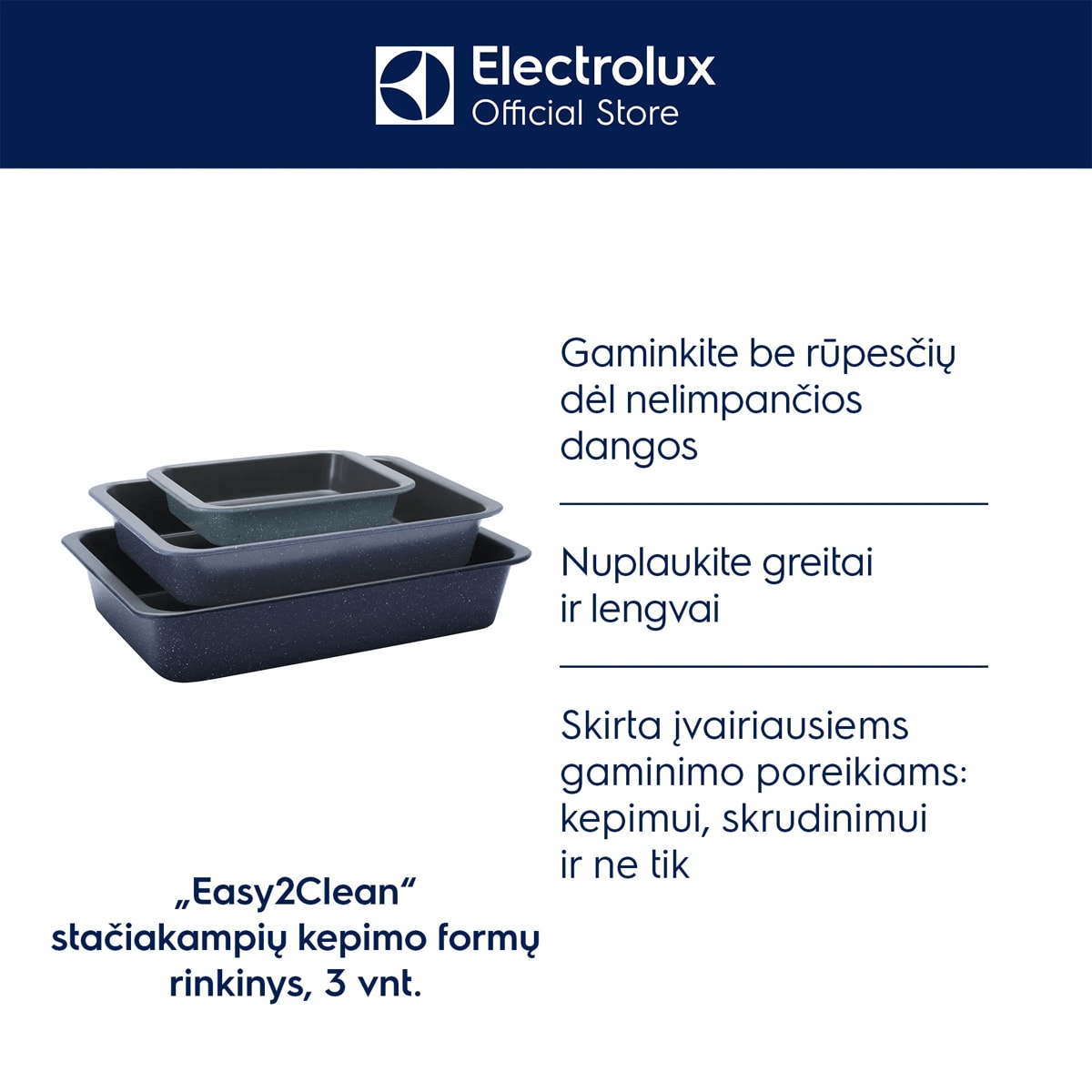 „Easy2Clean“ stačiakampių padėklų rinkinys, 3 vnt.   Gaminkite be rūpesčių dėl nelimpančios dangos Nuplaukite greitai ir lengvai Skirta įvairiausiems gaminimo poreikiams: kepimui, skrudinimui ir ne tik